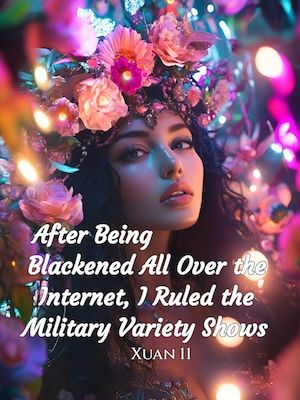 After Being Blackened All Over the Internet, I Ruled the Military Variety