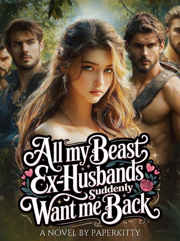 After Giving Birth, All My Beast Ex-Husbands Suddenly Want Me Back