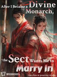 After I Became a Divine Monarch, the Sect Wants Me to Marry In