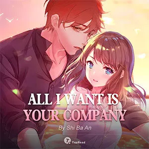 All I Want is Your Company