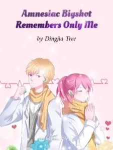 Amnesiac Bigshot Remembers Only Me