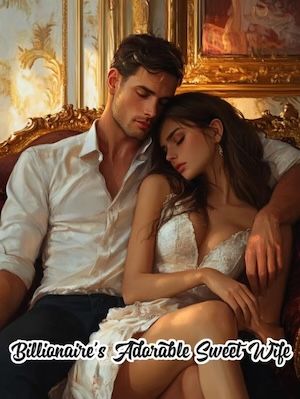 Billionaire's Adorable Sweet Wife