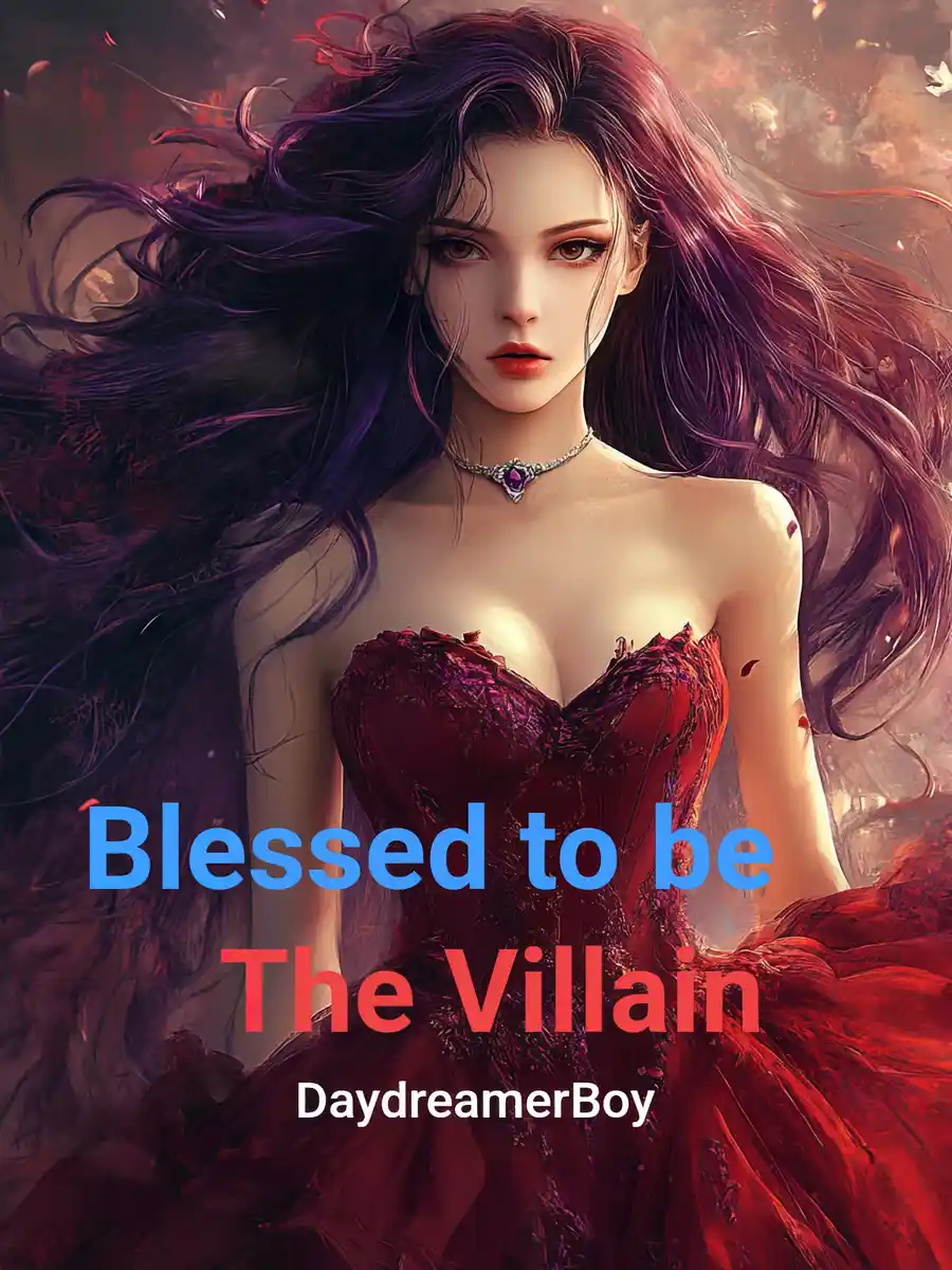 Blessed to be the Villain