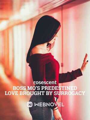 Boss Mo’s Predestined Love Brought by Surrogacy