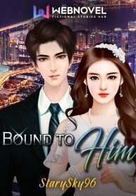 Bound To Him