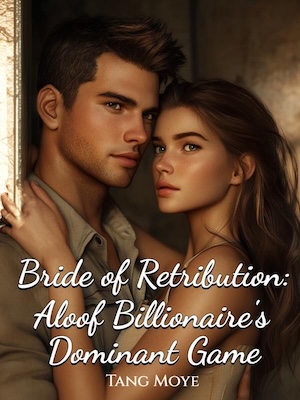 Bride of Retribution: Aloof Billionaire's Dominant Game