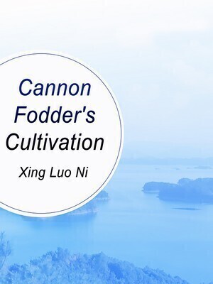 Cannon Fodder's Cultivation