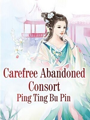 Carefree Abandoned Consort