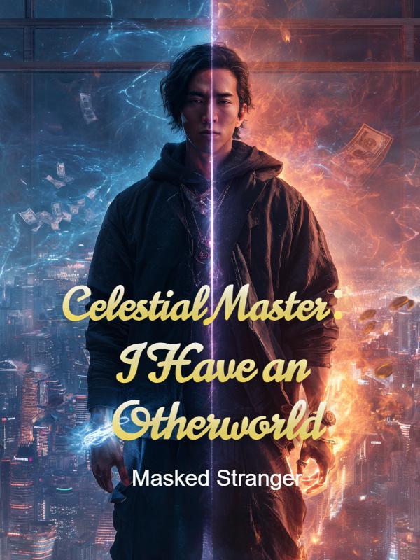 Celestial Master： I Have an Otherworld