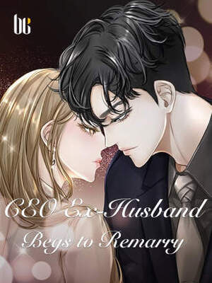 CEO Ex-Husband Begs to Remarry