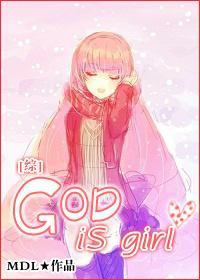 [Comprehensive] God Is Girl