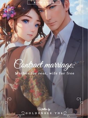 Contract marriage:Mother for rent, wife for free