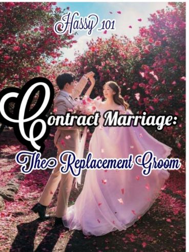 Contract Marriage: The Replacement Groom
