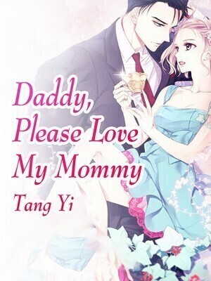 Daddy, Please Love My Mommy
