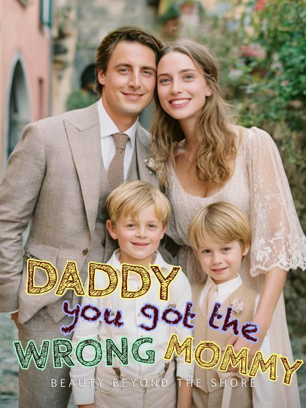 Daddy, You Got The Wrong Mommy