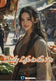 Daily Life in the 70s