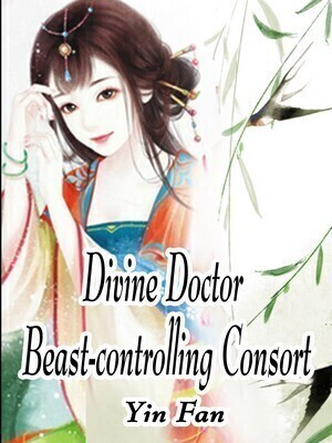Divine Doctor Beast-controlling Consort