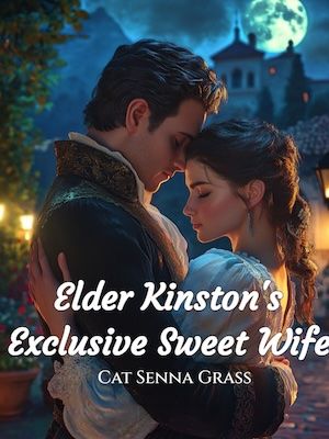 Elder Kinston's Exclusive Sweet Wife