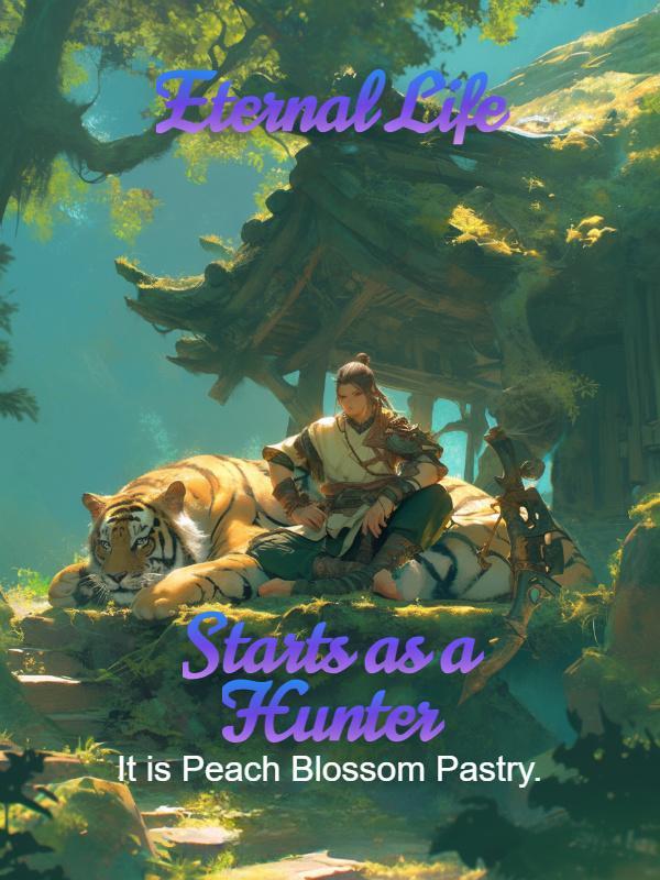 Eternal Life Starts as a Hunter