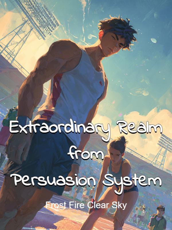 Extraordinary Realm from Persuasion System