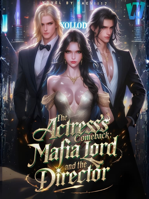 Fallen Actress' Comeback: Torn Between the Director and the Mafia Lord