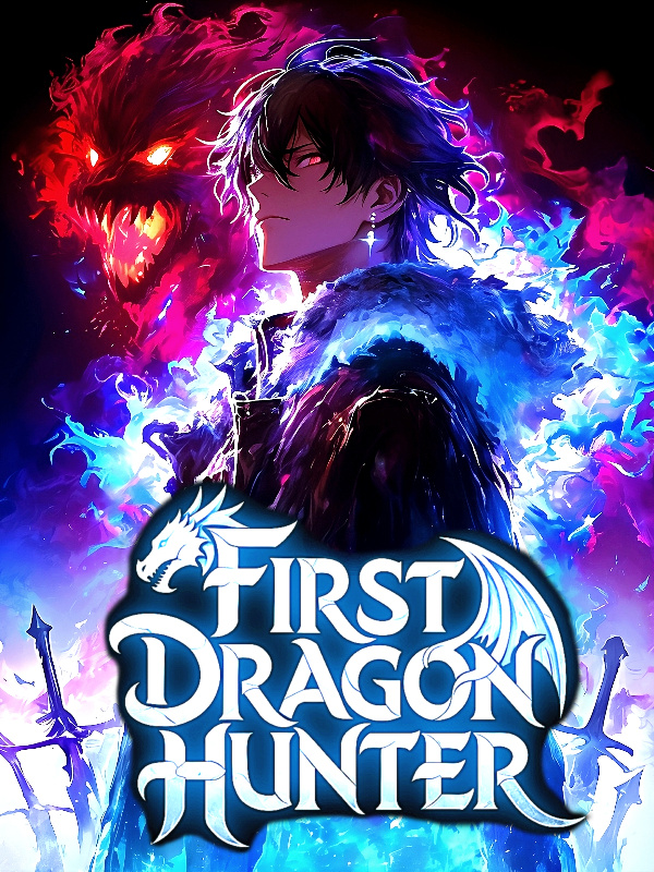 First Dragon Hunter: My Black Sun Can Absorb Everything
