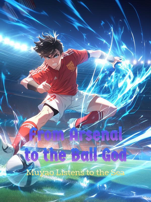 From Arsenal to the Ball God