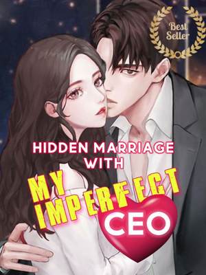 Hidden Marriage With My Imperfect CEO