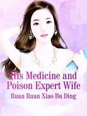His Medicine and Poison Expert Wife
