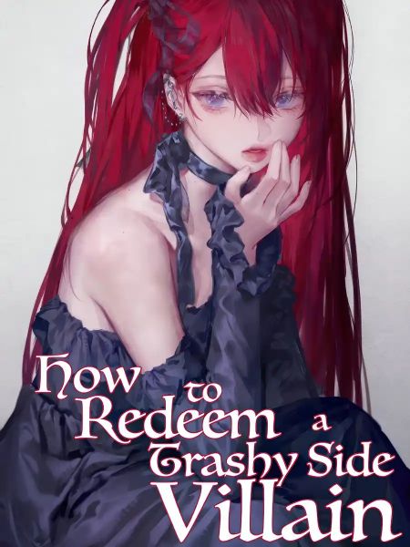 How to Redeem a Trashy Side Villain
