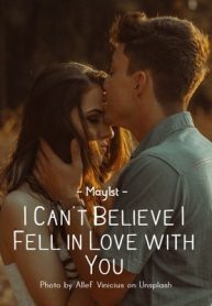 I Can't Believe I Fell In Love With You