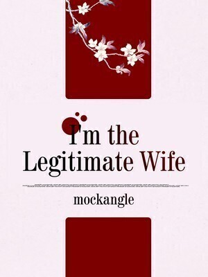 I'm the Legitimate Wife
