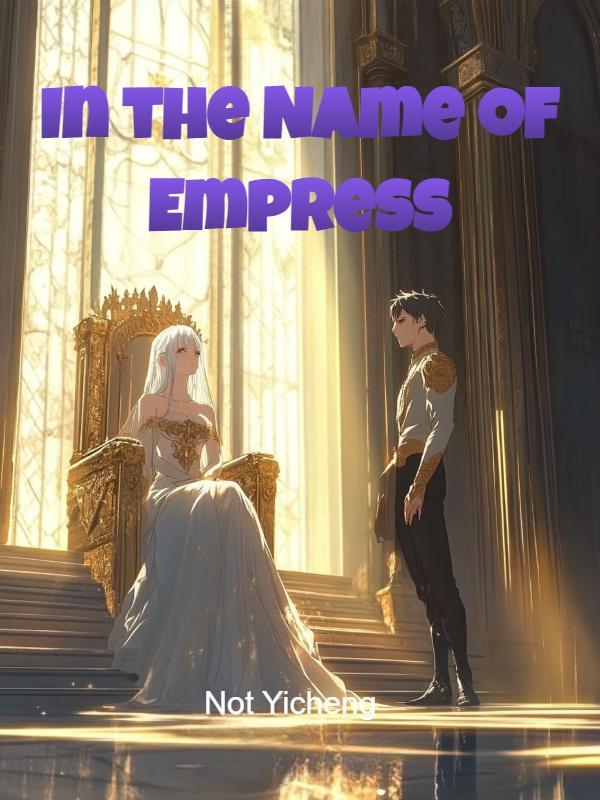 In the Name of Empress