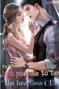 Is It Possible To Tame The Heartless CEO?