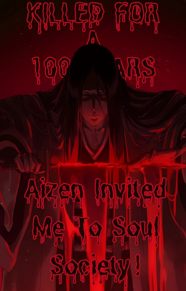 Killed For 100 Years in Hueco Mundo, Aizen Invited Me To Soul Society!
