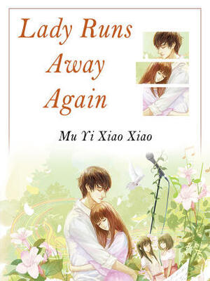 Lady Runs Away Again