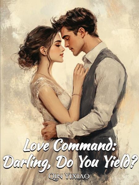 Love Command: Darling, Do You Yield?