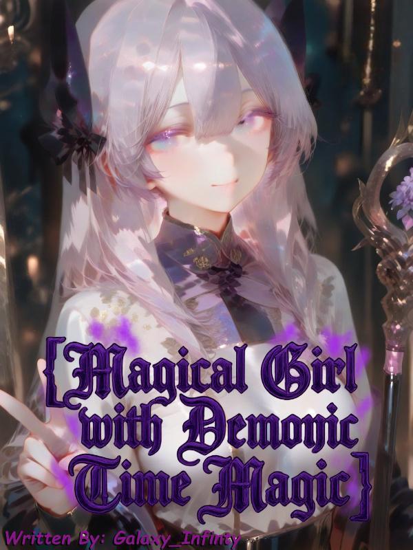Magical Girl with Demonic Time Magic
