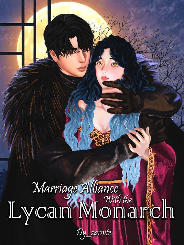 Marriage Alliance With The Lycan Monarch