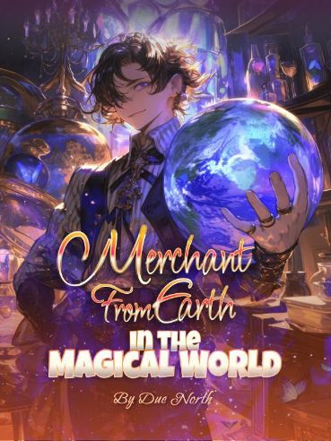 Merchant From Earth in the Magical World