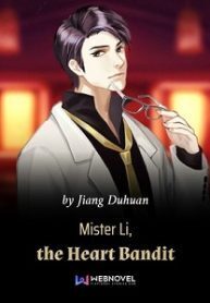 Mister Li, the Heart Bandit