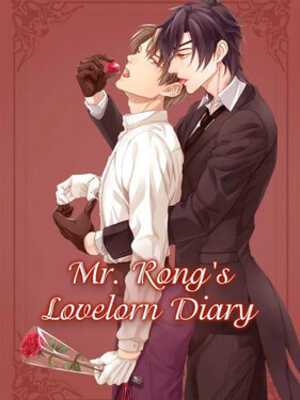 Mr. Rong’s Lovelorn Diary