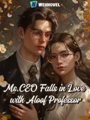 Ms.CEO Falls in Love with Aloof Professor