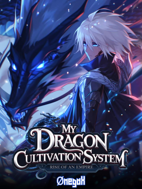 My Dragon Cultivation System: Rise Of An Empire