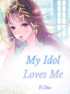 My Idol Loves Me