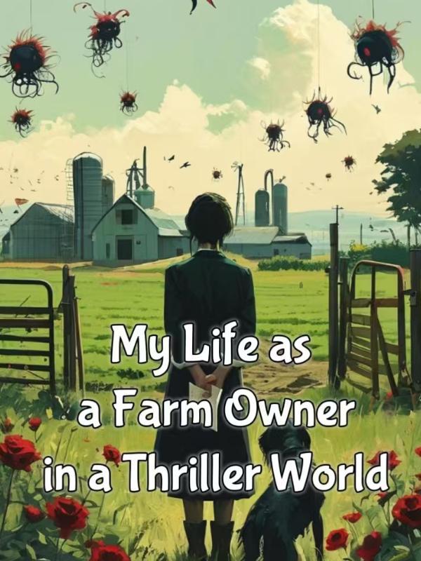 My Life as a Farm Owner in a Thriller World