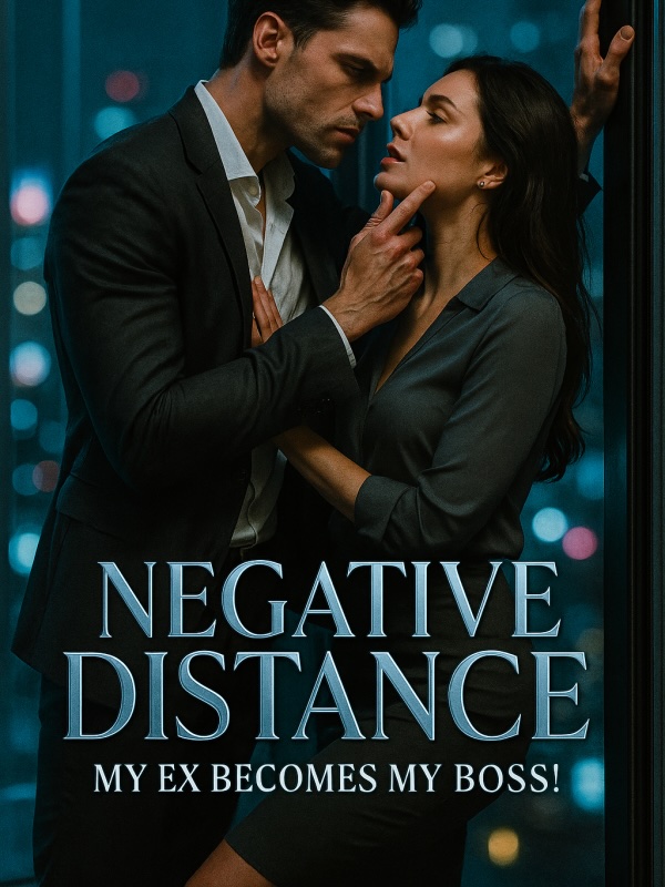 Negative Distance: My Ex Becomes My Boss!