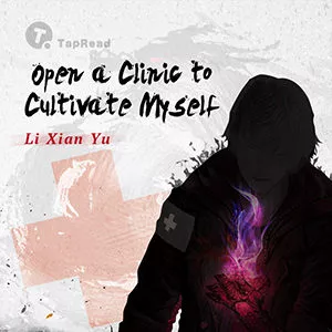 Open a Clinic to Cultivate Myself