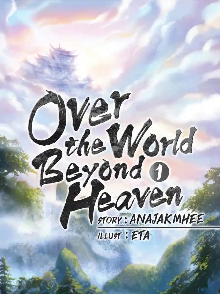 Over The World, Beyond Heaven
