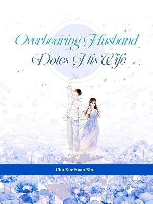 Overbearing Husband Dotes His Wife